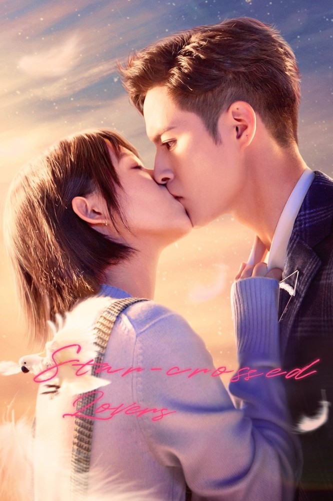 Star Crossed Lovers (2024 Chinese Drama)